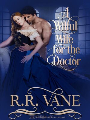 cover image of A Wilful Wife for the Doctor